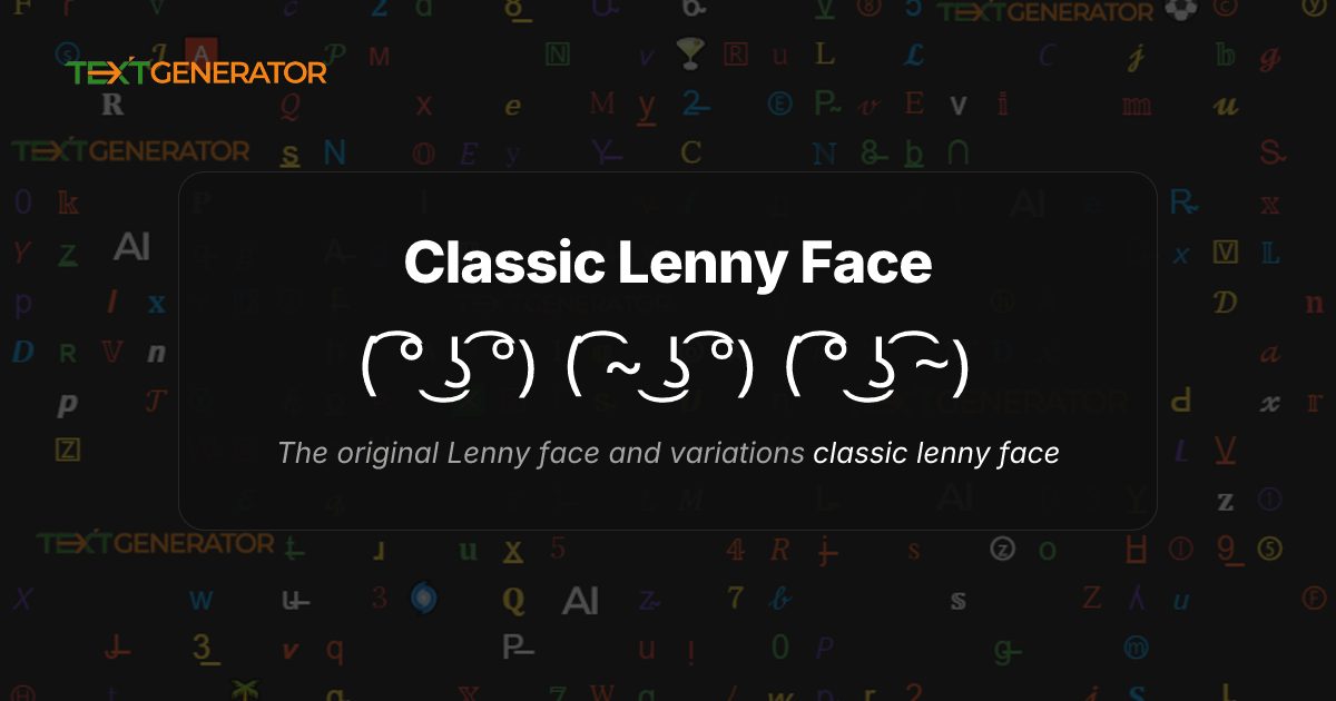 k( ͡° ͜ʖ ͡°)k Lenny Face Copy Paste ( ͡° ͜ʖ ͡°)