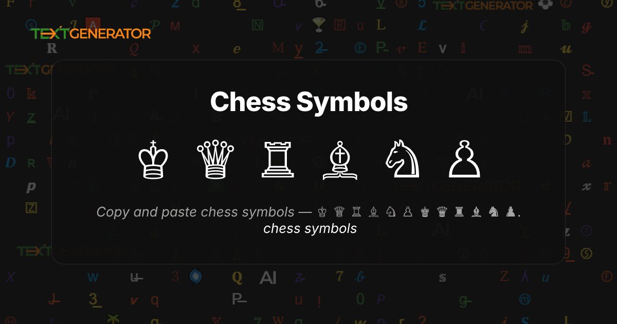 Chess Symbols ♔ ♕ ♖ ♗ ♘ ♙ ♚ ♛ ♜ ♝ ♞ ♟ — Copy, Paste