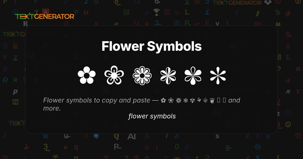 31 Flower Symbols ✿ ❀ ❁ ❃ ✾ ⚘ ⚜ 🌸 🌷 — Text and Emoji